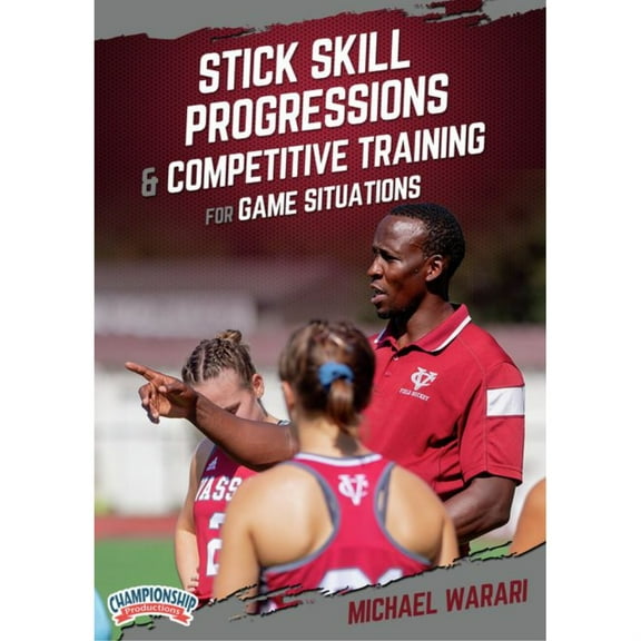 STICK SKILL PROGRESSIONS & COMPETITIVE TRAINING FOR GAME SITUATIONS (WARARI)