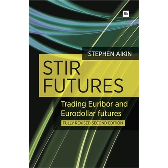 Pre-Owned STIR Futures : Trading Euribor and Eurodollar futures (Paperback 9780857192196) by Stephen Aikin