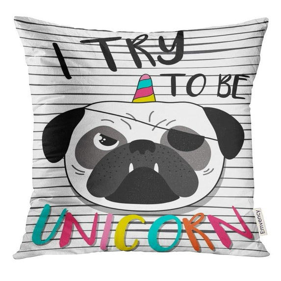 STOAG I Try to Be Unicorn Sweet Kids Graphics for Pug and Also You As Doggycorn Dog Baby Beautiful Throw Pillowcase Cushion Case Cover 20x20 inch