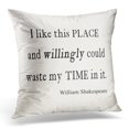 thumbnail image 1 of STOAG Like Willingly Waste Time This Place Shakespeare Like Throw Pillowcase Cushion Case Cover 20x20 inch, 1 of 1