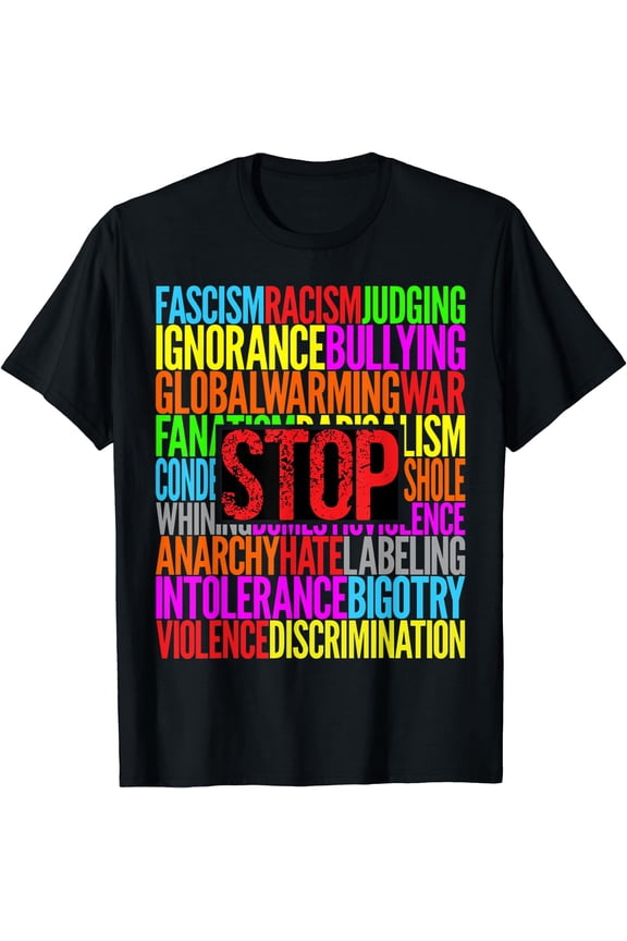 STOP Discrimination Ignorance Violence Hate Bullying Racism T-Shirt Black Medium