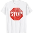 thumbnail image 1 of STOP SIGN ROAD TRAFFIC HIGHWAY SIGNAL LIGHT RULES T-ShirtMen and women, White T-shirt, size: Extra large, 1 of 4