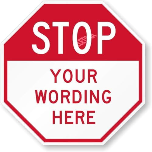 STOP You Wording Here Sign for Home Outdoor Yard 12 x 12 Inch Octagon Shaped Aluminum Signs,Weather/Fade Resistant, Easy to Install