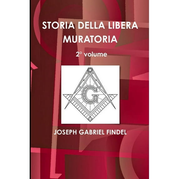 STORIA DELLA LIBERA MURATORIA 2° volume, (Paperback)