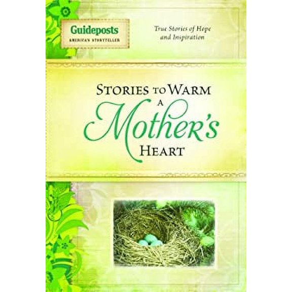 Pre-Owned Stories to Warm a Mother's Heart: True Stories of Hope and Inspiration (Stories to Warm the Heart) (Hardcover) 0824945263 9780824945268