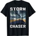 thumbnail image 1 of STORM CHASER Weather Storm Tornado Hurricane Watcher T-Shirt, 1 of 5
