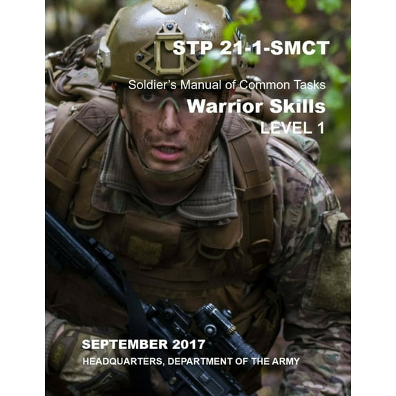 STP 21-1-SMCT Soldier's Manual of Common Tasks: Warrior Skills Level 1