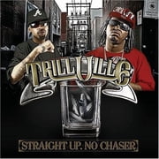 STRAIGHT UP. NO CHASER