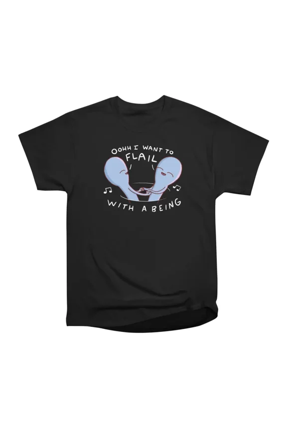 STRANGE PLANET SPECIAL PRODUCT I WANT TO FLAIL WITH A BEING T-Shirt Tee Gift For Him Merch
