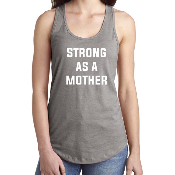 STRONG AS A MOTHER Racerback Tank