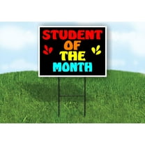 STUDENT OF THE MONTH COLORFUL - Single Sided Student of the Month Yard Sign with Stand - Driveway Signs for Street, Road Sign, Lawn, House, Real Estate - Yard Signs, Custom Sign - 18" x 24"