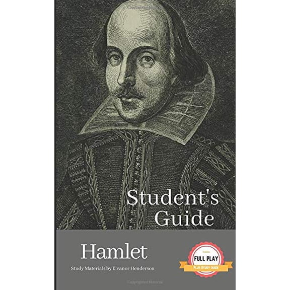 Pre-Owned STUDENT'S GUIDE: HAMLET: Hamlet - A William Shakespeare Play, with Study Guide: 4 (Literature Unpacked) Paperback