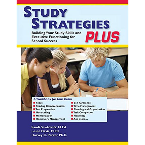 Pre-Owned Study Strategies Plus: Building Your Study Skills and Executive Functioning for School Success, 9781886949119, 1886949115, Paperback,
