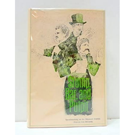 Pre-Owned STUMP BAR AND PULPIT: SPEECHMAKING ON THE MISSOURI FRONTIER 9780826291127 Used