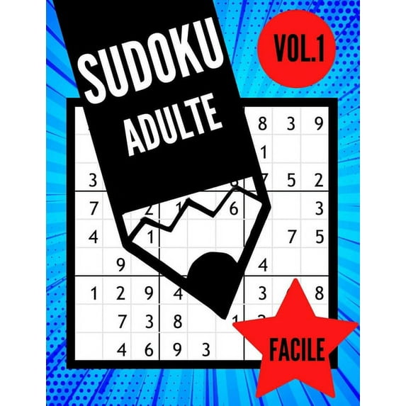 SUDOKU Adulte Facile: 250 Grilles Sodoku 9 x 9 Pour Adultes - Tous Les Niveaux - 21.59 x 27.94 cm. (Paperback)