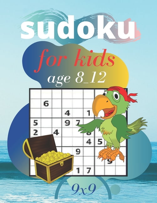 SUDOKU FOR KIDS age 8_12 : sudoku for kids age 8_12 (Paperback)