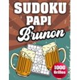thumbnail image 1 of SUDOKU PAPI Brunon: 1000 Sudokus avec solutions niveau facile, moyen et difficile cadeau original à offrir a votre papy, (Paperback), 1 of 1