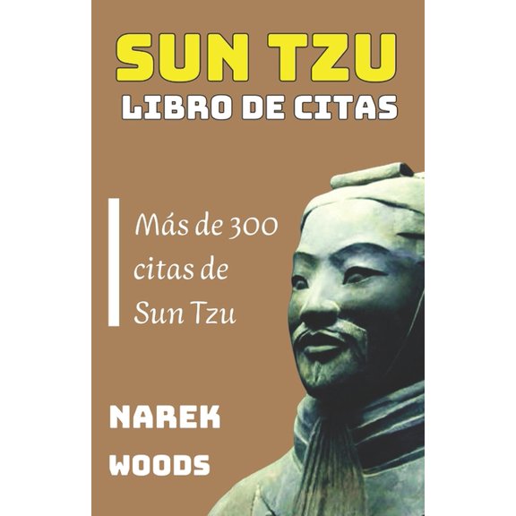 SUN TZU Libro de citas: Ms de 300 citas de Sun Tzu, (Paperback)