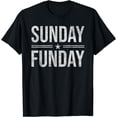 thumbnail image 1 of SUNDAY FUNDAY BRUNCH FOOTBALL SPORTS BBQ CHURCH T-Shirt, 1 of 4