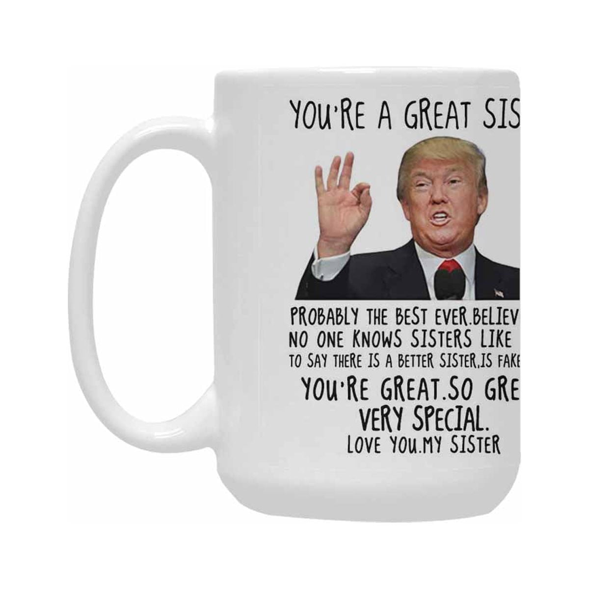 SUNENAT You're A Great Sister Trump Mug, Sister Coffee Mugs Ceramic
