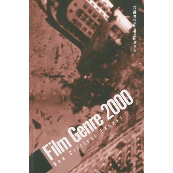 Film Genre 2000: New Critical Essays (The Suny Series, Cultural Studies in Cinema/Video)