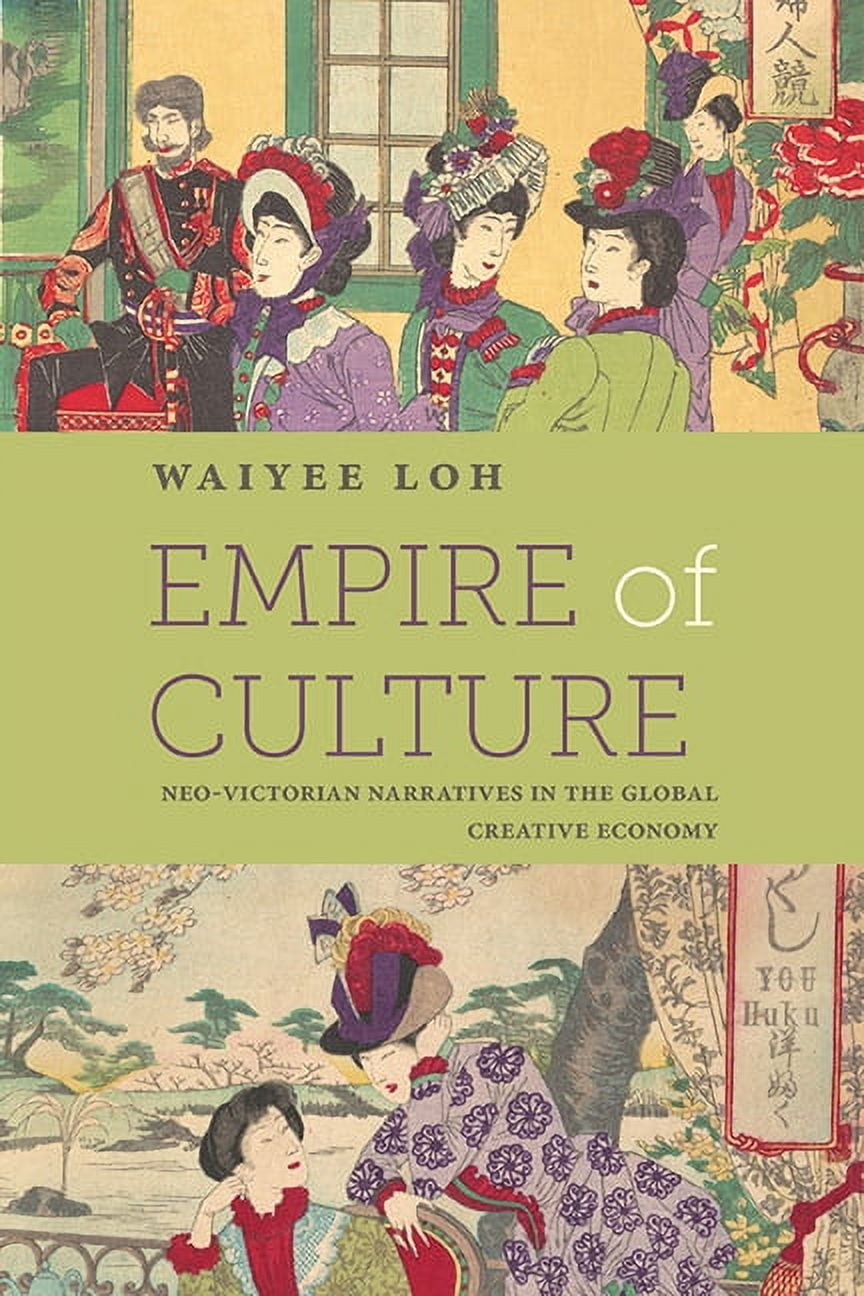 SUNY Series, Studies in the Long Ninetee Empire of Culture: Neo-Victorian Narratives in the Global Creative Economy, (Paperback)