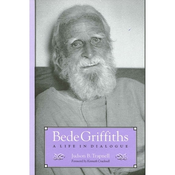 Pre-Owned Bede Griffiths: A Life in Dialogue (Paperback) 079144872X 9780791448724