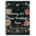 thumbnail image 1 of SUOSDEY End of Life Planner Death Planning Paperback Organizer Notebook,Sorry its Your Problem Now, Because I'm Dead, 1 of 7