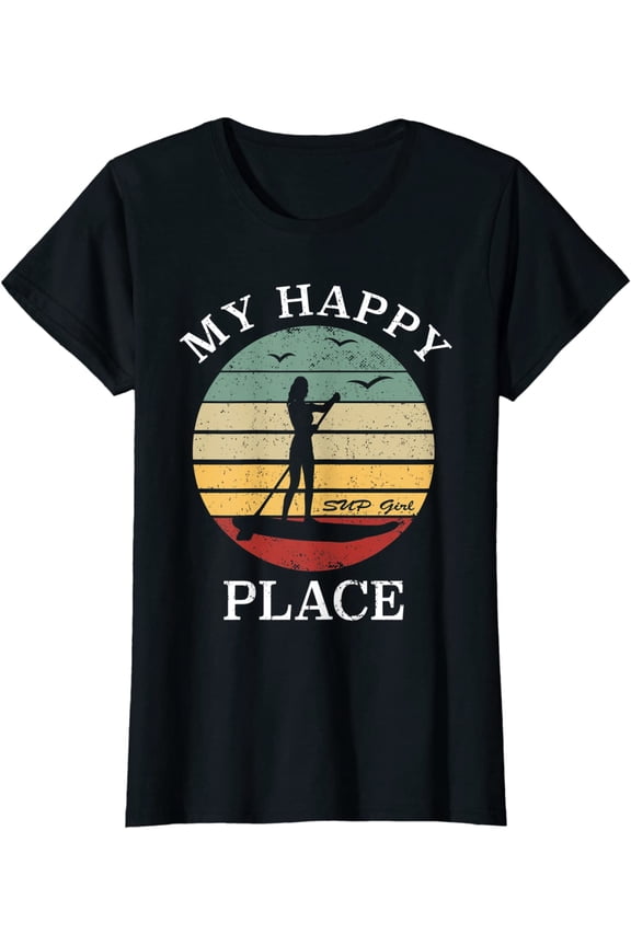 SUP Girl My Happy Place Water Sports Stand Up Paddle Board T-Shirt