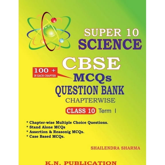 SUPER 10 SCIENCE - CBSE MCQs QUESTION BANK CHAPTERWISE TERM I: CLASS 10 SCIENCE MCQs QUESTION BANKS CHAPTERWISE, (Paperback)