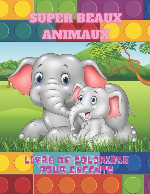 SUPER BEAUX ANIMAUX - Livre De Coloriage Pour Enfants, (Paperback)