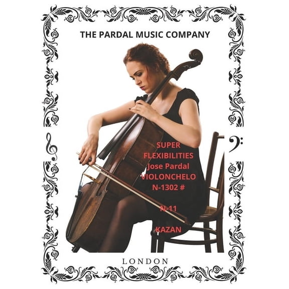 SUPER FLEXIBILITIES Jose Pardal VIOLONCHELO N-1302 #: Kazan, (Paperback)