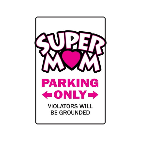 SUPER MOM Aluminum Sign parking parenting grounded mothers day love mommy | Indoor/Outdoor | 24" Tall
