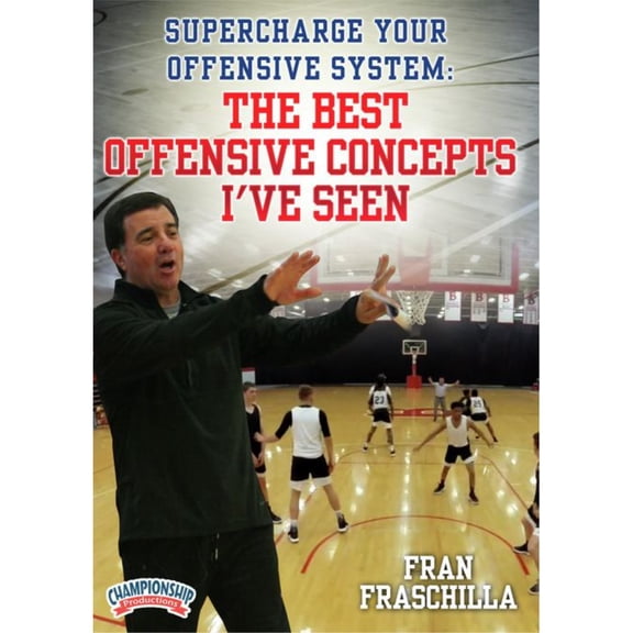 SUPERCHARGE YOUR OFFENSIVE SYSTEM: THE BEST OFFENSIVE CONCEPTS IVE SEEN (FRASCHILLA)