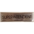 thumbnail image 1 of SUPERINTENDENT SIGN (BRUSHED ALUMINUM 2 X7.75 ), 1 of 2