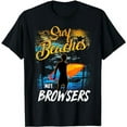 thumbnail image 1 of SURF BEACHES NOT BROWSERS | Funny Beach T-Shirt, 1 of 5
