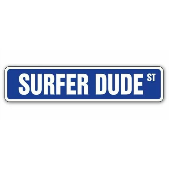 SURFER DUDE Street Sign surfing surf board wax surfboard | Indoor/Outdoor | 30" Wide