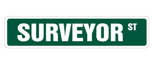 SURVEYOR Street Sign surveyors land survey cartographers ...