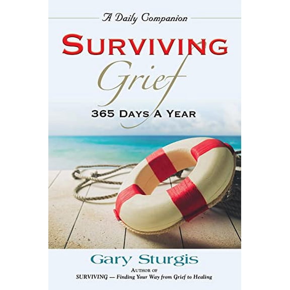 Pre-Owned Surviving Grief: 365 Days a Year (Paperback) 1958877182 9781958877180