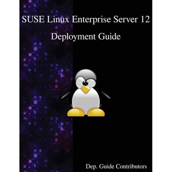 Pre-Owned SUSE Linux Enterprise Server 12 - Deployment Guide (Paperback)