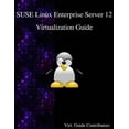 thumbnail image 1 of SUSE Linux Enterprise Server 12 - Virtualization Guide (Paperback), 1 of 1