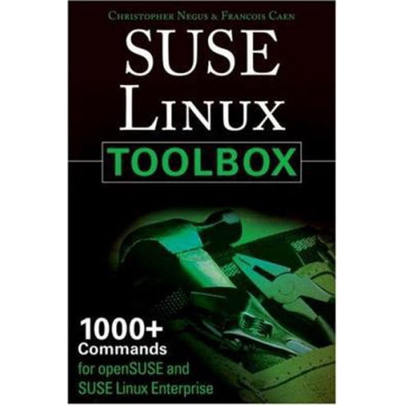 Pre-Owned SUSE Linux Toolbox: 1000+ Commands for openSUSE and SUSE Linux Enterprise (Paperback) 0470082925 9780470082928