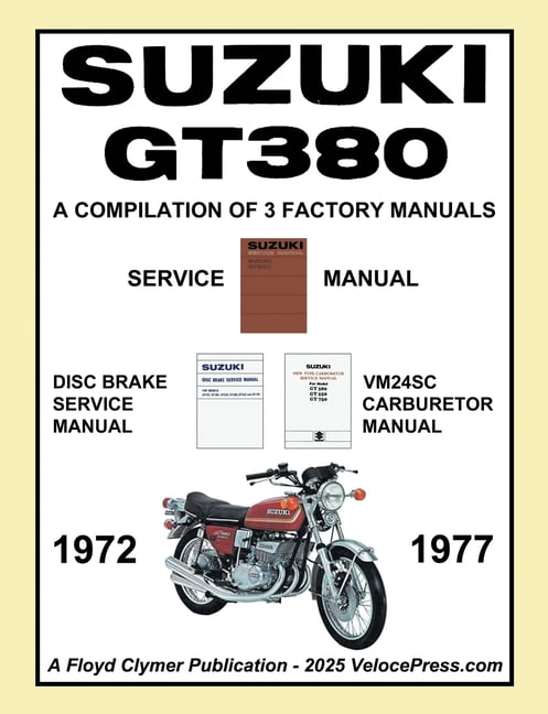 SUZUKI GT380 WORKSHOP MANUAL 1972 to 1977 - A COMPILATION OF 3 ORIGINAL SUZUKI FACTORY MANUALS, (Paperback)