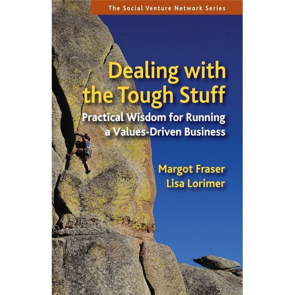 SVN: Dealing With the Tough Stuff : Practical Wisdom for Running a Values-Driven Business (Series #7) (Paperback)