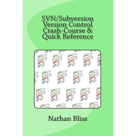 SVN/Subversion Version Control Crash-Course & Quick Reference (Paperback)
