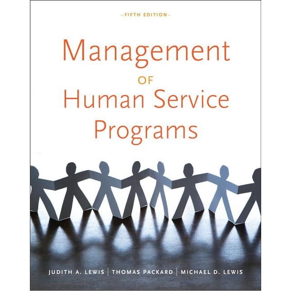 Pre-Owned Management of Human Service Programs (SW 393T 16- Social Work Leadership in Human Services Organizations), 9780840034274, 084003427X, Paperback, 5 edition