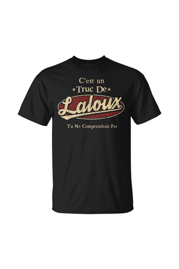 C'est Un Truc De Laloux Tu Ne Comprendrais Pas Avec Nom Personnalisé T-Shirt