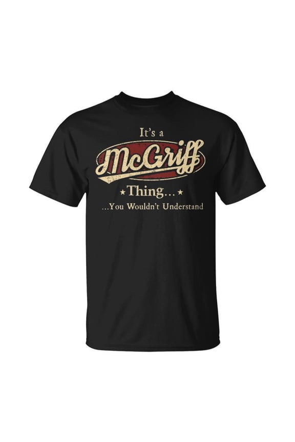 It's A Mcgriff Thing You Wouldn't Understand T-Shirt