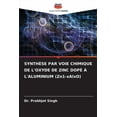 thumbnail image 1 of SYNTHÃSE PAR VOIE CHIMIQUE DE L'OXYDE DE ZINC DOPÃ Ã L'ALUMINIUM (Zn1-xAlxO), (Paperback), 1 of 1