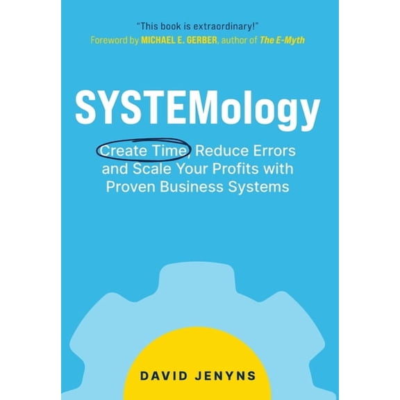 SYSTEMology: Create time, reduce errors and scale your profits with proven business systems, (Hardcover)